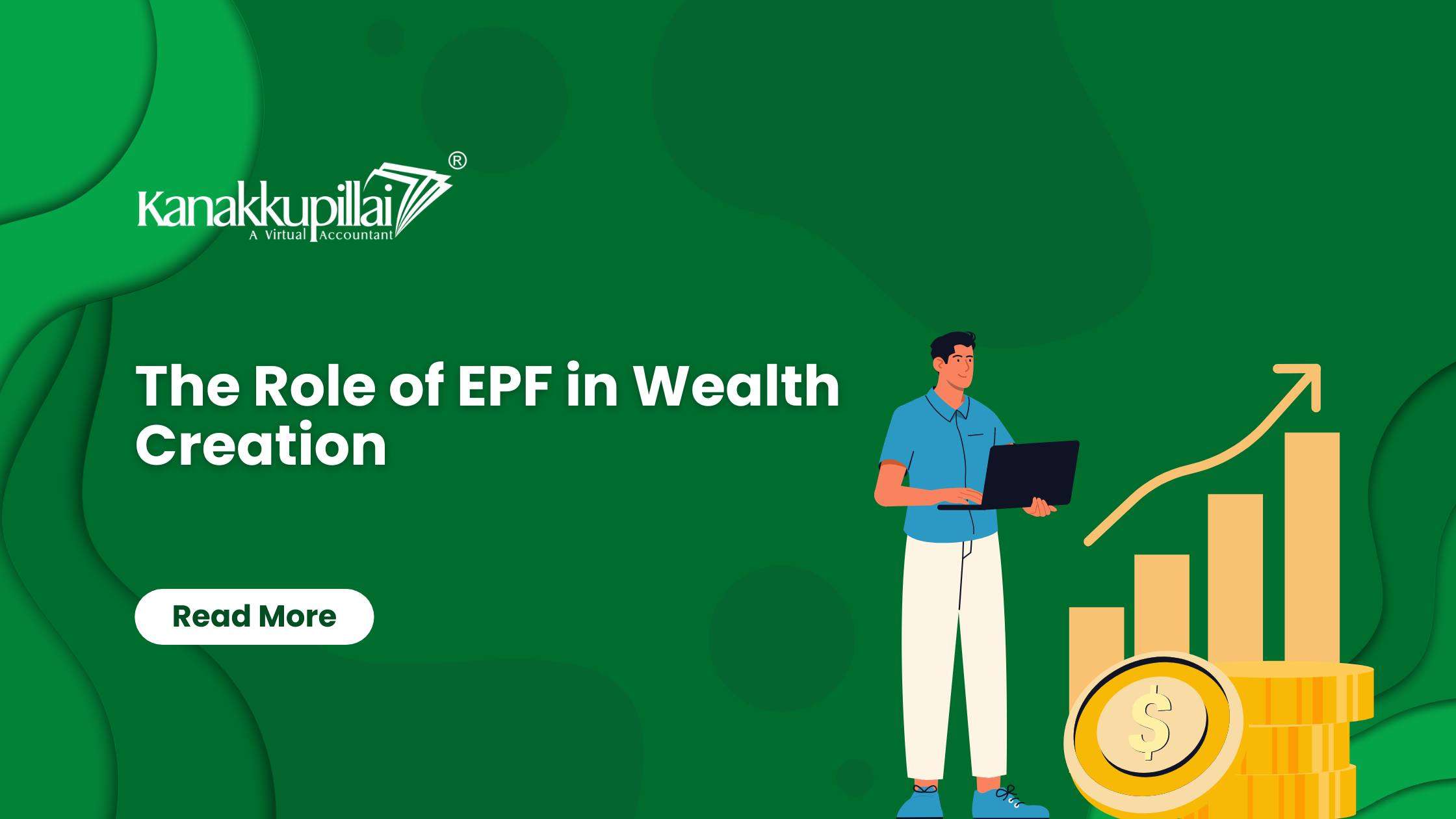 You are currently viewing The Role of EPF in Wealth Creation: Strategies and Tips